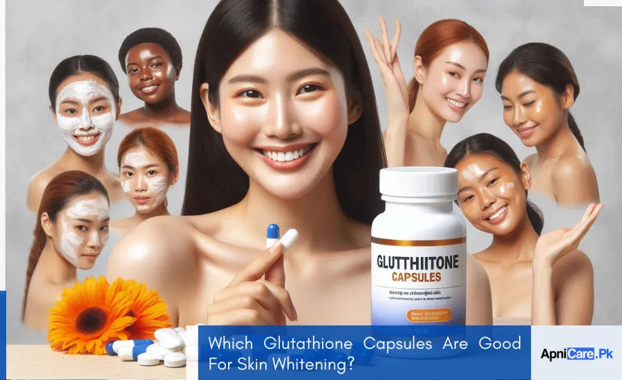 Which glutathione capsules are good for skin whitening?