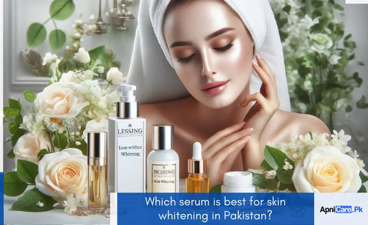 Which serum is best for skin whitening in Pakistan?