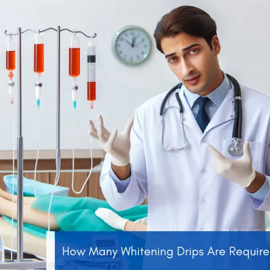 How Many Whitening Drips Are Required?