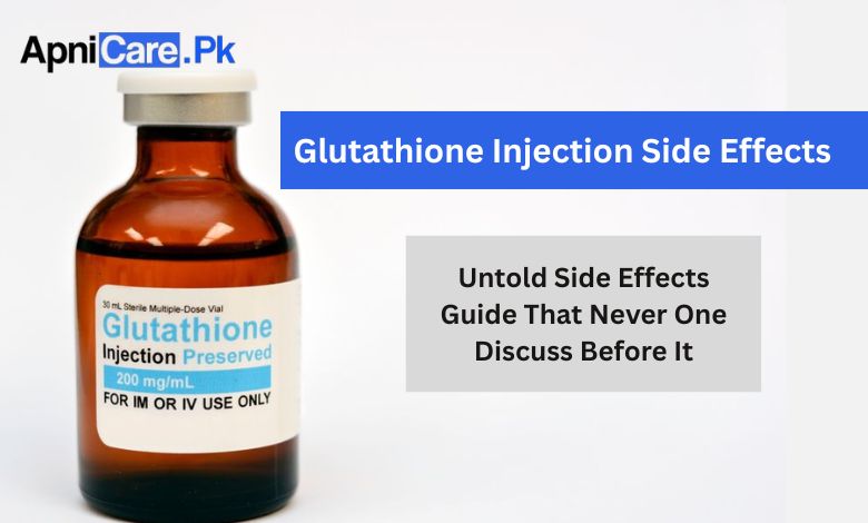 15 Side Effects of Glutathione Injection