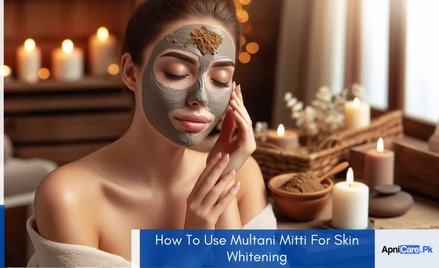 How To Use Multani Mitti For Skin Whitening